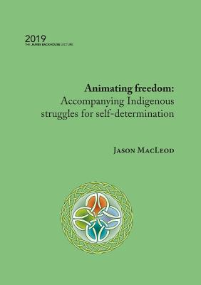 Bild des Verkufers fr Animating freedom: Accompanying Indigenous struggles for self-determination (Paperback or Softback) zum Verkauf von BargainBookStores