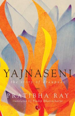 Seller image for Yajnaseni, The Story Of Draupadi (Paperback or Softback) for sale by BargainBookStores