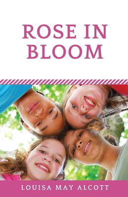Seller image for Rose in Bloom: The Louisa May Alcott's sequel to Eight Cousins (Paperback or Softback) for sale by BargainBookStores