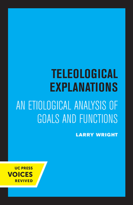 Bild des Verkufers fr Teleological Explanations: An Etiological Analysis of Goals and Functions (Paperback or Softback) zum Verkauf von BargainBookStores