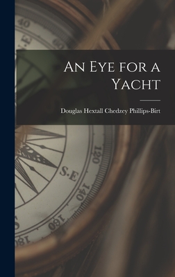 Seller image for An Eye for a Yacht (Hardback or Cased Book) for sale by BargainBookStores