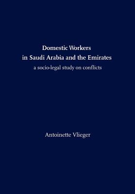 Seller image for Domestic Workers in Saudi Arabia and the Emirates: A Socio-legal Study on Conflicts (Paperback or Softback) for sale by BargainBookStores