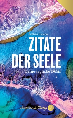 Seller image for Zitate der Seele: Deine t�gliche Dosis. (Paperback or Softback) for sale by BargainBookStores