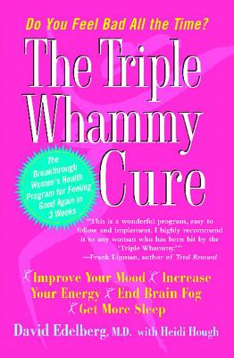 Seller image for Triple Whammy Cure: The Breakthrough Women's Health Program for Feeling Good Again in 3 Weeks (Paperback or Softback) for sale by BargainBookStores