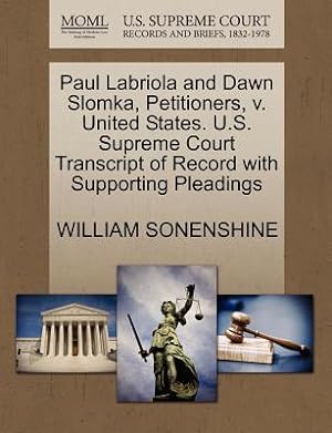 Seller image for Paul Labriola and Dawn Slomka, Petitioners, V. United States. U.S. Supreme Court Transcript of Record with Supporting Pleadings (Paperback or Softback) for sale by BargainBookStores