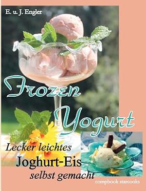 Bild des Verkufers fr Frozen Yogurt (Paperback or Softback) zum Verkauf von BargainBookStores