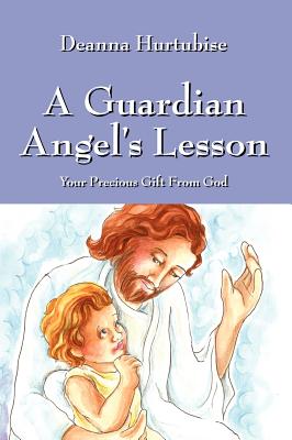 Seller image for A Guardian Angel's Lesson: Your Precious Gift From God (Hardback or Cased Book) for sale by BargainBookStores