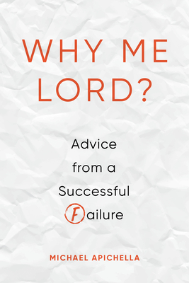 Image du vendeur pour Why Me, Lord?: Advice from a Successful Failure (Paperback or Softback) mis en vente par BargainBookStores