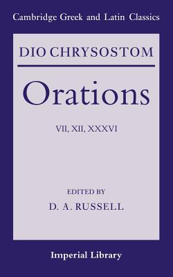 Seller image for Dio Chrysostom Orations: 7, 12 and 36 (Paperback or Softback) for sale by BargainBookStores