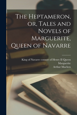 Imagen del vendedor de The Heptameron, or, Tales and Novels of Marguerite, Queen of Navarre (Paperback or Softback) a la venta por BargainBookStores