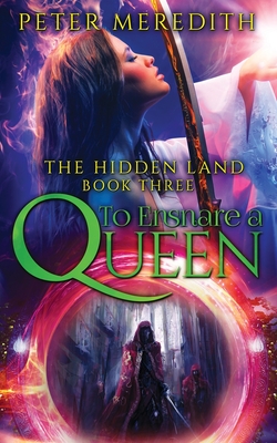 Bild des Verkufers fr To Ensnare A Queen: The Hidden Land Novel 3 (Paperback or Softback) zum Verkauf von BargainBookStores