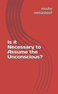 Imagen del vendedor de Is it Necessary to Assume the Unconscious? (Paperback or Softback) a la venta por BargainBookStores