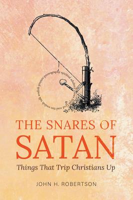 Imagen del vendedor de The Snares of Satan: Things That Trip Christians Up (Paperback or Softback) a la venta por BargainBookStores