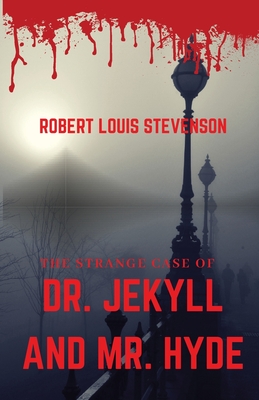 Imagen del vendedor de The Strange Case of Dr. Jekyll and Mr. Hyde: A gothic horror novella by Scottish author Robert Louis Stevenson about a London legal practitioner named (Paperback or Softback) a la venta por BargainBookStores