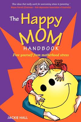 Bild des Verkufers fr The Happy Mom Handbook (Paperback or Softback) zum Verkauf von BargainBookStores