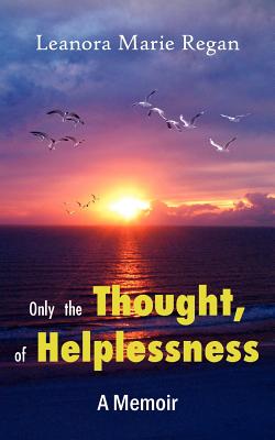 Imagen del vendedor de Only the Thought, of Helplessness (Paperback or Softback) a la venta por BargainBookStores