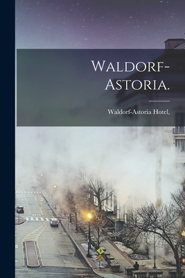 Imagen del vendedor de Waldorf-Astoria. (Paperback or Softback) a la venta por BargainBookStores