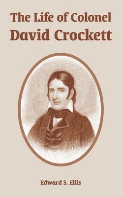 Seller image for The Life of Colonel David Crockett (Paperback or Softback) for sale by BargainBookStores