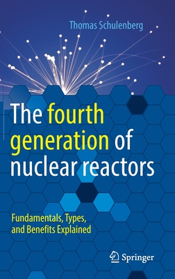 Seller image for The Fourth Generation of Nuclear Reactors: Fundamentals, Types, and Benefits Explained (Hardback or Cased Book) for sale by BargainBookStores