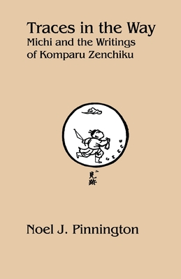 Seller image for Traces in the Way: Michi and the Writings of Komparu Zenchiku (Paperback or Softback) for sale by BargainBookStores