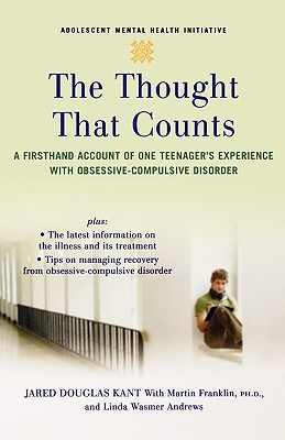 Immagine del venditore per The Thought That Counts: A Firsthand Account of One Teenager's Experience with Obsessive-Compulsive Disorder (Paperback or Softback) venduto da BargainBookStores