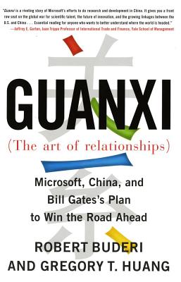 Seller image for Guanxi (the Art of Relationships): Microsoft, China, and Bill Gates's Plan to Win the Road Ahead (Paperback or Softback) for sale by BargainBookStores
