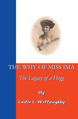 Image du vendeur pour The Why of Miss Ima: The Legacy of a Hogg (Paperback or Softback) mis en vente par BargainBookStores