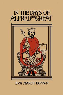 Imagen del vendedor de In the Days of Alfred the Great (Yesterday's Classics) (Paperback or Softback) a la venta por BargainBookStores