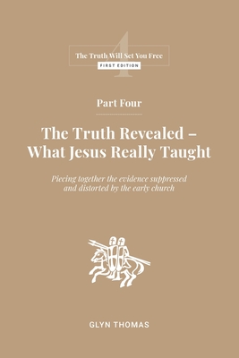 Immagine del venditore per Part Four: The Truth Revealed - What Jesus Really Taught (Paperback or Softback) venduto da BargainBookStores