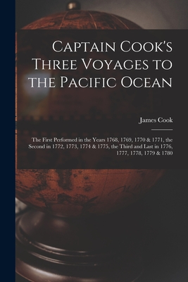 Seller image for Captain Cook's Three Voyages to the Pacific Ocean [microform]: the First Performed in the Years 1768, 1769, 1770 & 1771, the Second in 1772, 1773, 177 (Paperback or Softback) for sale by BargainBookStores