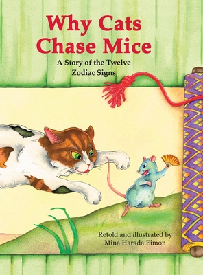 Seller image for Why Cats Chase Mice: A Story of the Twelve Zodiac Signs (Hardback or Cased Book) for sale by BargainBookStores