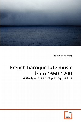 Seller image for French baroque lute music from 1650-1700 (Paperback or Softback) for sale by BargainBookStores