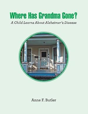 Seller image for Where Has Grandma Gone?: A Child Learns About Alzheimer's Disease (Paperback or Softback) for sale by BargainBookStores