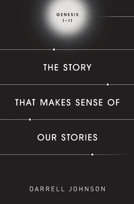 Bild des Verkufers fr The Story That Makes Sense Of Our Stories: Genesis 1-11 (Paperback or Softback) zum Verkauf von BargainBookStores