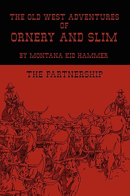 Seller image for The Old West Adventures of Ornery and Slim: The Partnership (Paperback or Softback) for sale by BargainBookStores