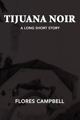 Imagen del vendedor de Tijuana Noir: A long short story (Paperback or Softback) a la venta por BargainBookStores
