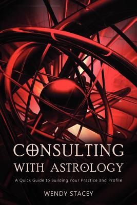 Bild des Verkufers fr Consulting with Astrology: A Quick Guide to Building Your Practice and Profile (Paperback or Softback) zum Verkauf von BargainBookStores