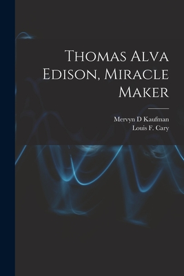 Seller image for Thomas Alva Edison, Miracle Maker (Paperback or Softback) for sale by BargainBookStores