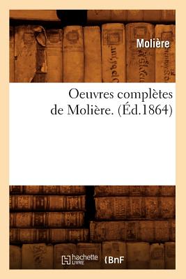 Seller image for Oeuvres Compl�tes de Moli�re. (�d.1864) (Paperback or Softback) for sale by BargainBookStores