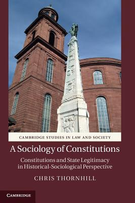 Seller image for A Sociology of Constitutions: Constitutions and State Legitimacy in Historical-Sociological Perspective (Paperback or Softback) for sale by BargainBookStores