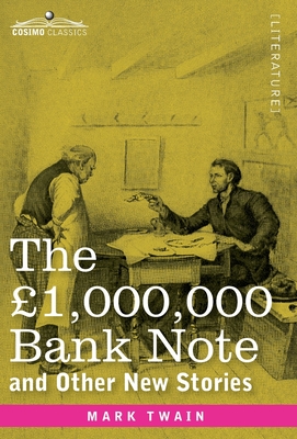 Imagen del vendedor de The �1,000,000 Bank Note and Other New Stories (Hardback or Cased Book) a la venta por BargainBookStores