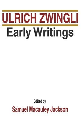 Seller image for Ulrich Zwingli Early Writings (Paperback or Softback) for sale by BargainBookStores