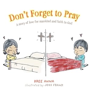 Immagine del venditore per Don't Forget to Pray: A story of love for mankind and faith in God (Paperback or Softback) venduto da BargainBookStores