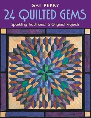 Bild des Verkufers fr 24 Quilted Gems - Print on Demand Edition (Paperback or Softback) zum Verkauf von BargainBookStores