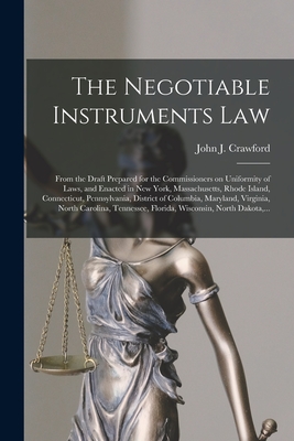 Seller image for The Negotiable Instruments Law: From the Draft Prepared for the Commissioners on Uniformity of Laws, and Enacted in New York, Massachusetts, Rhode Isl (Paperback or Softback) for sale by BargainBookStores