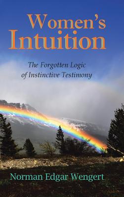 Seller image for Women's Intuition: The Forgotten Logic of Instinctive Testimony (Hardback or Cased Book) for sale by BargainBookStores