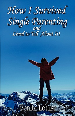 Imagen del vendedor de How I Survived Single Parenting and Lived to Tell about It (Paperback or Softback) a la venta por BargainBookStores