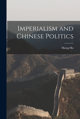 Imagen del vendedor de Imperialism and Chinese Politics (Paperback or Softback) a la venta por BargainBookStores