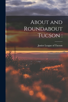 Seller image for About and Roundabout Tucson (Paperback or Softback) for sale by BargainBookStores