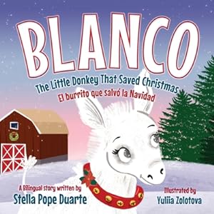 Seller image for Blanco, The Little Donkey That Saved Christmas: Blanco, El burrito que salvï¿½ la Navidad (Paperback or Softback) for sale by BargainBookStores